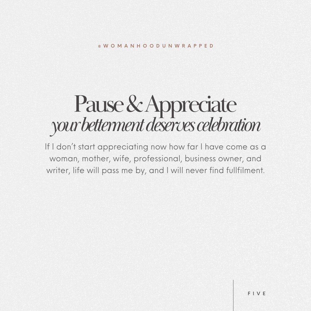Life Lesson FIVE:⁣
⁣
What I wish I would have learned before my forties.⁣
⁣
Pause and appreciate your accomplishments and betterment because you deserve celebration!