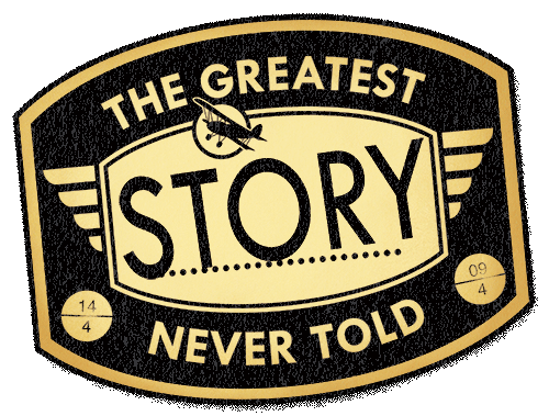 Greatest Stories Never Told