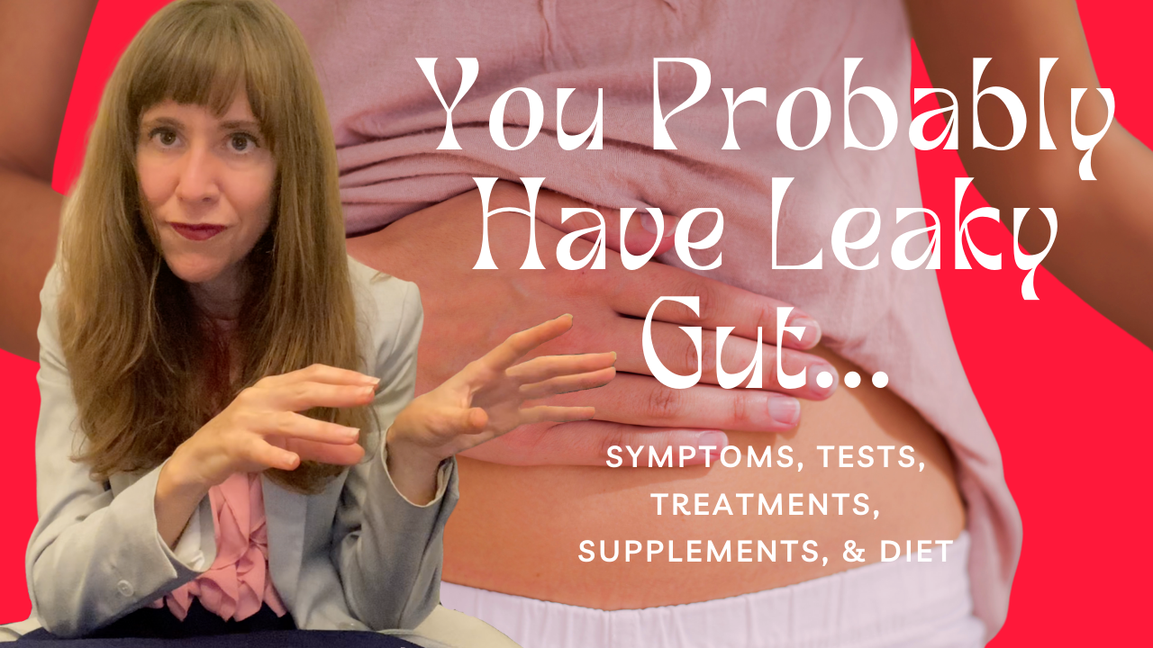 Healing Leaky Gut Syndrome | Symptoms, Tests, Treatments, Supplements, &amp; Diet