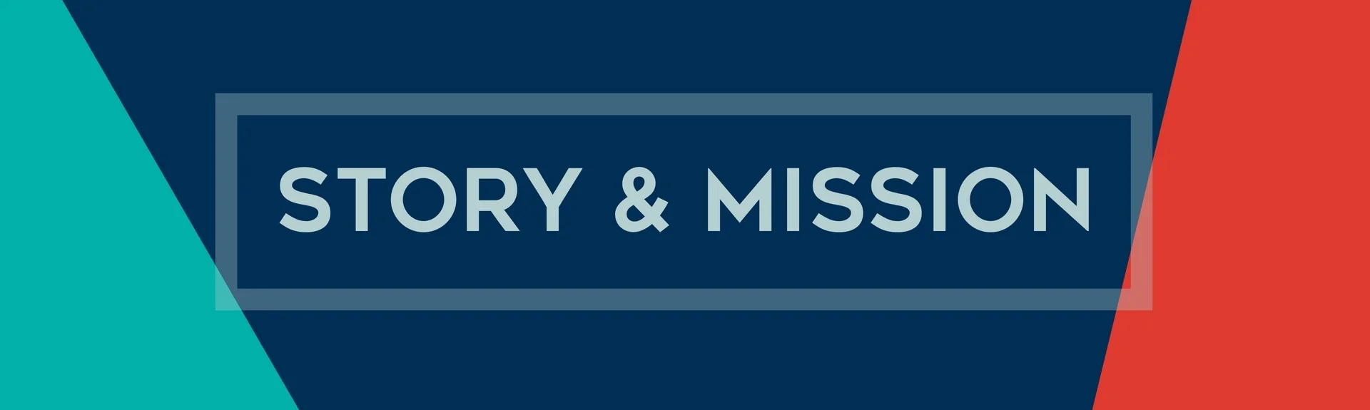 Story and Mission header.jpg