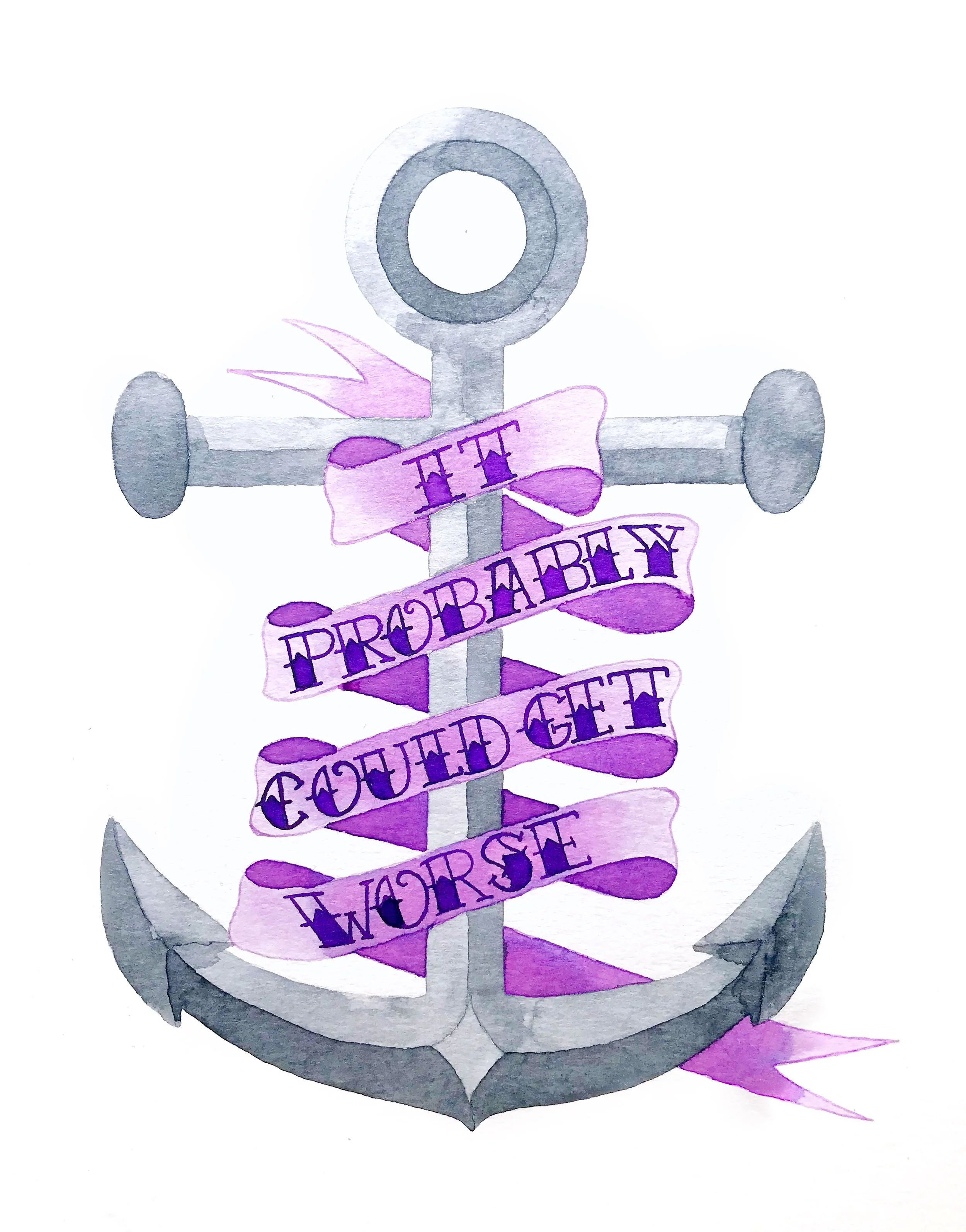 “It Probably Could Get Worse” lettering with anchor illustration. Click here to check out my Etsy!