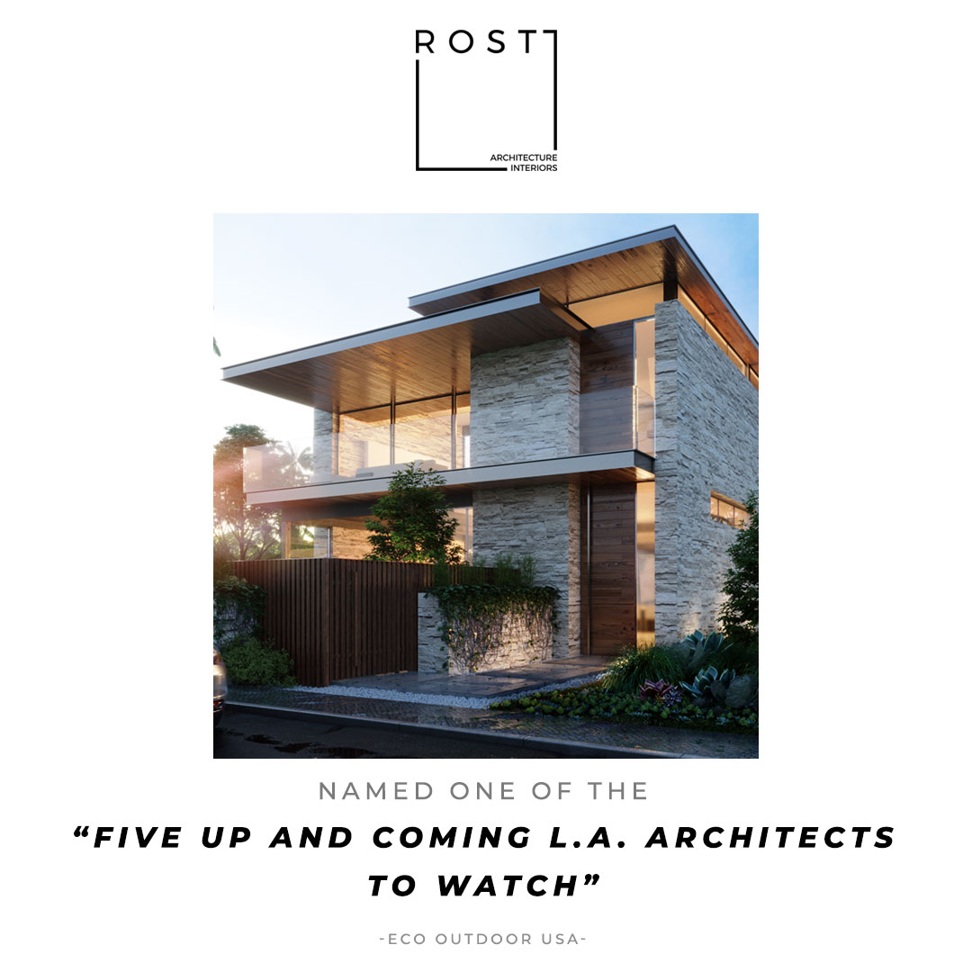 Rost Architects - Five Up and Coming L.A. Architects to Watch