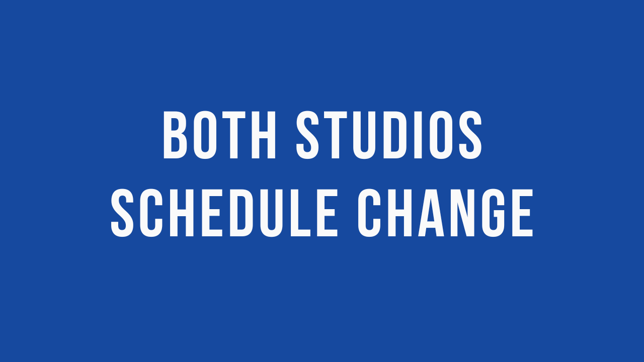Both Studios Schedule Change - Classes from 4 PM to 7 PM only