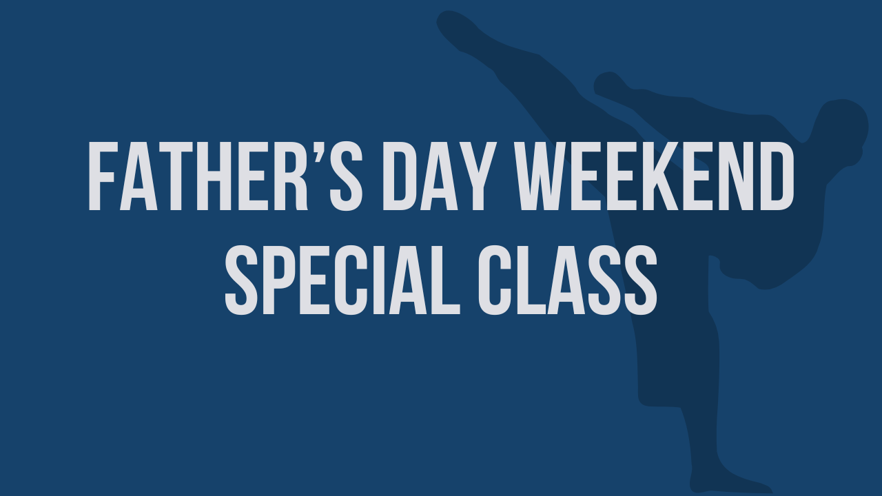 Father's Day Weekend Special Class (Saturday) - Pleasanton