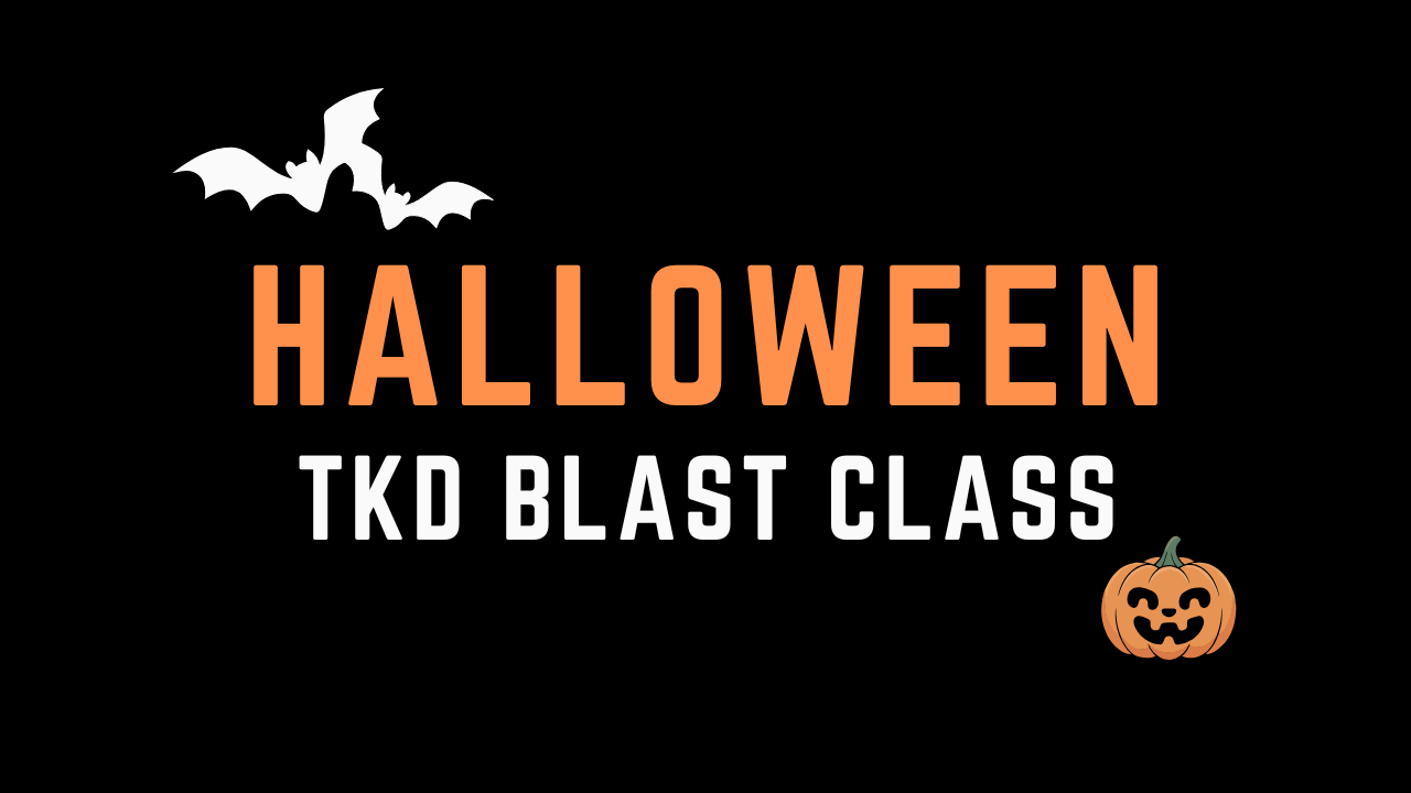 Halloween TKD Blast Class - Bring a Buddy!