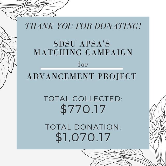 APSA would like to thank everyone for their support in raising funds for the Advancement Project. Through this campaign we were able to donate $1,070.17. These donations will be used to fight against racial and social injustices, to create a future w