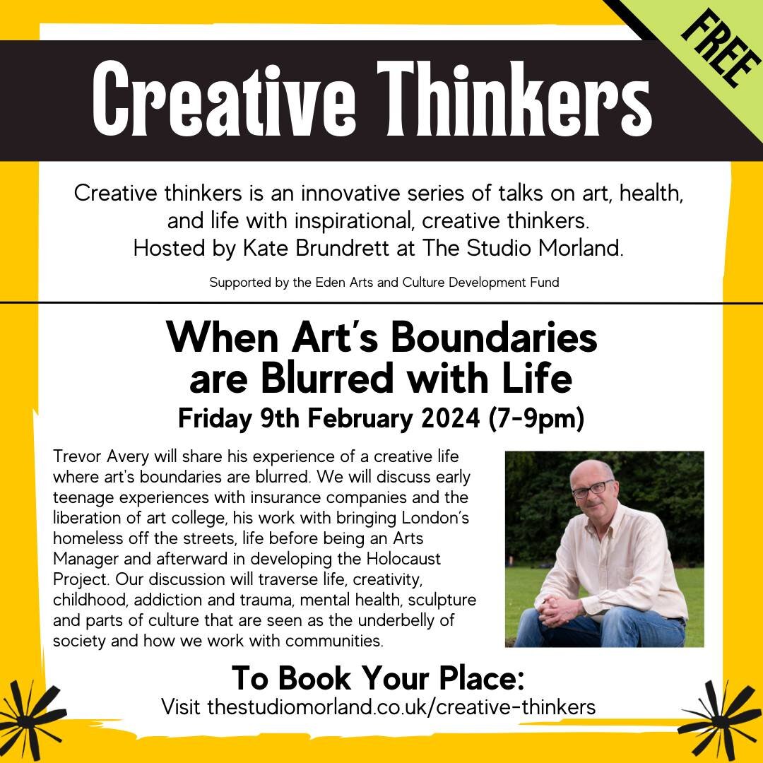 Our next Creative Thinkers talk has been announced! Join Trevor Avery at The Studio Morland on Friday 9th February (7-9pm), where Trevor will share with the audience his experience of a creative life where art's boundaries are blurred. We will discus