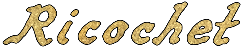 Golden metallic cursive text spelling 'Ricochet' on a black background.