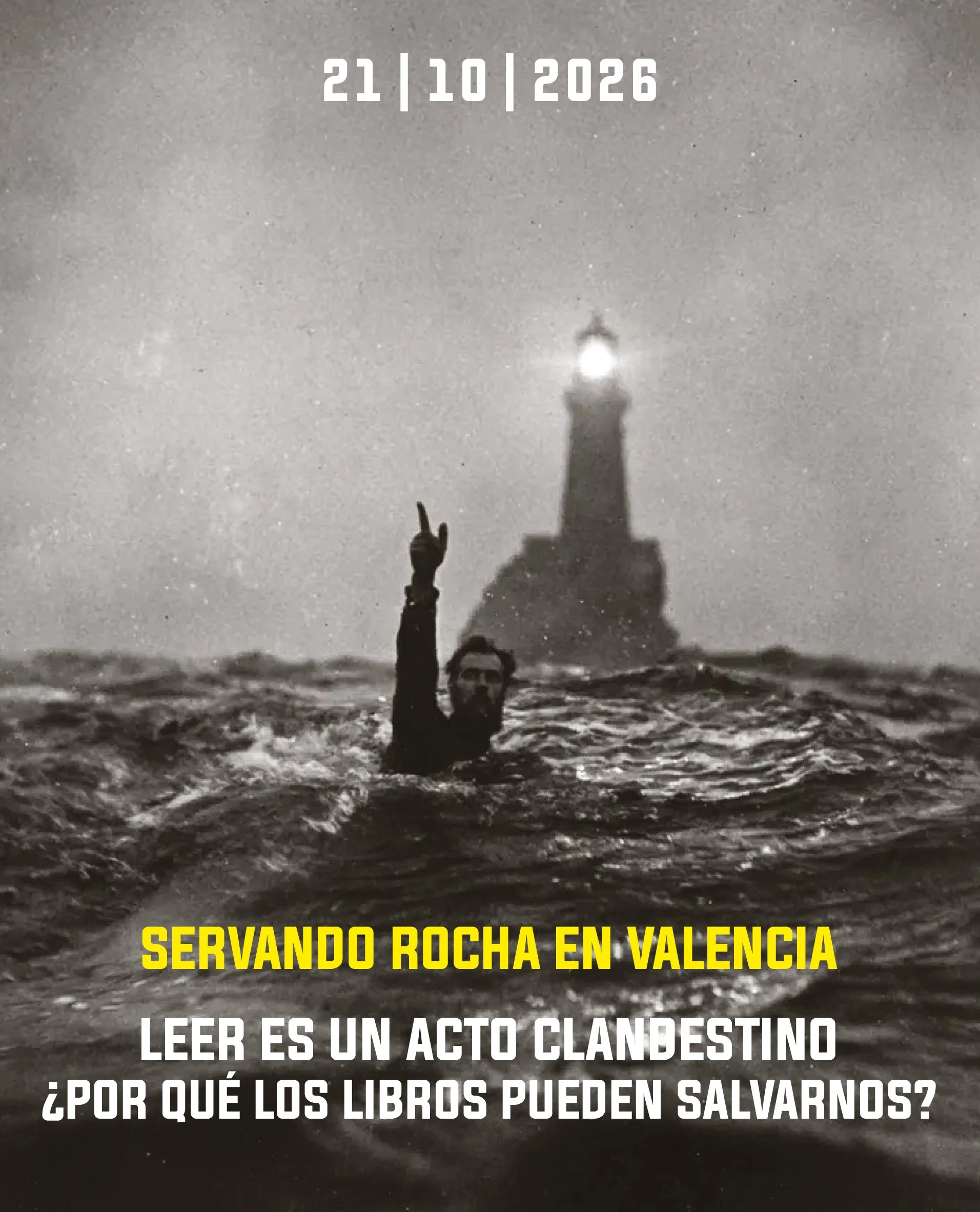 ¡VALENCIA, ALLÁ VOY! LEER ES UN ACTO CLANDESTINO. ¿POR QUÉ LOS LIBROS PUEDEN SALVARNOS? 