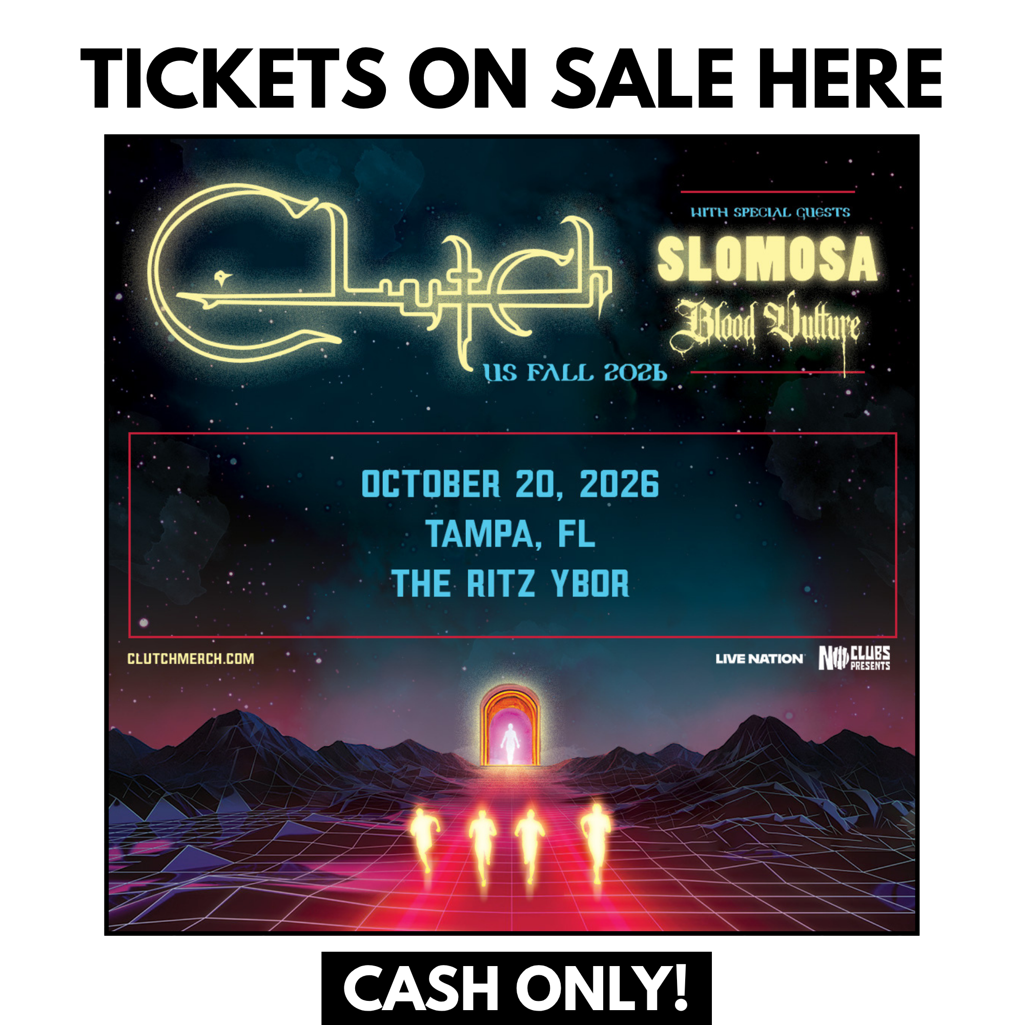 CLUTCH AT THE RITZ TAMPA FLORIDA 10:20:26 TICKETS ON SALE AT DADDY KOOL RECORDS.png