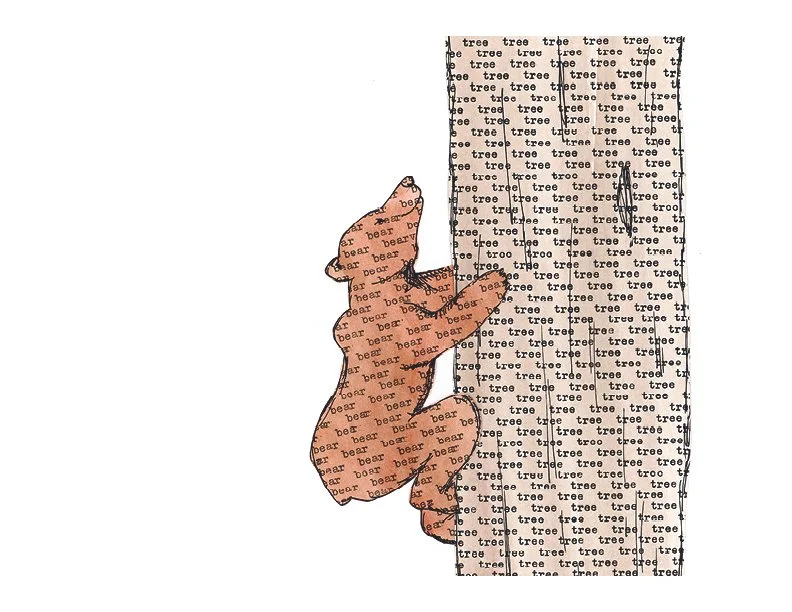 A A cut paper collage of a bear hugging a tree, with the illustration made up of repeated 'bear' and 'tree' text patterns.