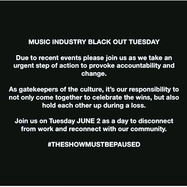 Tomorrow I will be joining the music community for Black Out Tuesday. We will not be doing our weekly live stream. Instead, I will be standing in solidarity with the black community against all forms of racism, violence, and discrimination. I will be