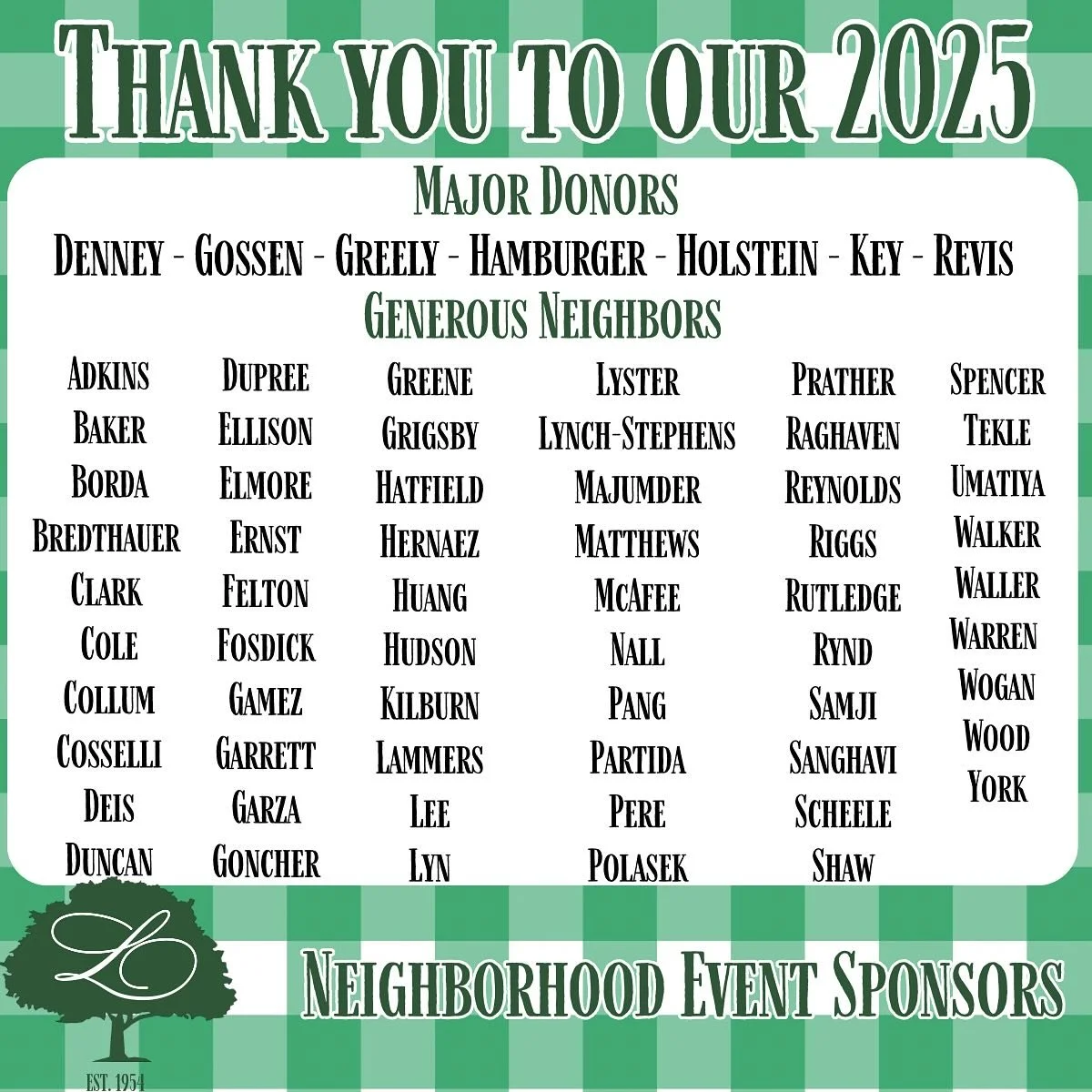 Also just wanted to recognize all the families who have supported the neighborhood events this year! Without the generosity of these incredible people - we would not be able to create these fun community events. On behalf of me, Regina, Meghan, &amp;