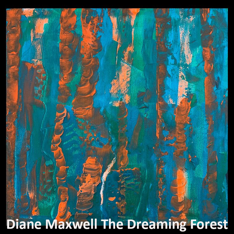 Diane Maxwell The Dreaming Forest.jpg