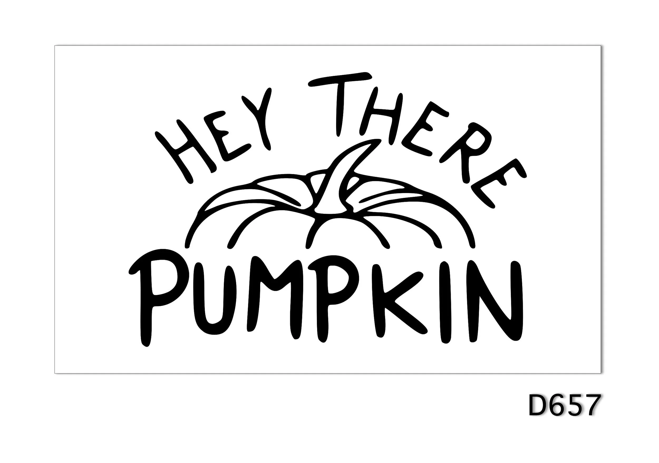 D657 Hey There Pumpkin.jpg