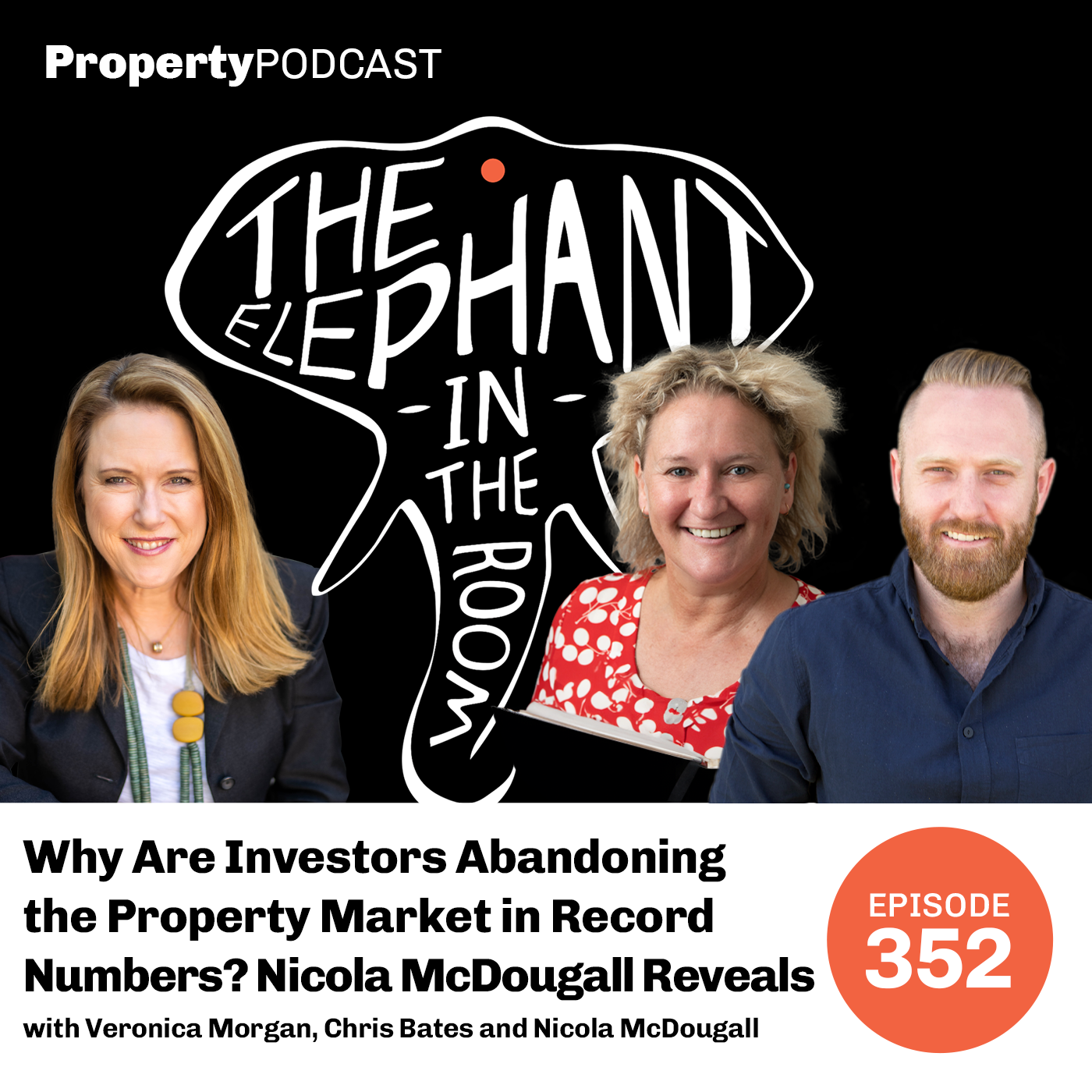 Episode 352: Why Are Investors Abandoning the Property Market in Record Numbers? Nicola McDougall Reveals