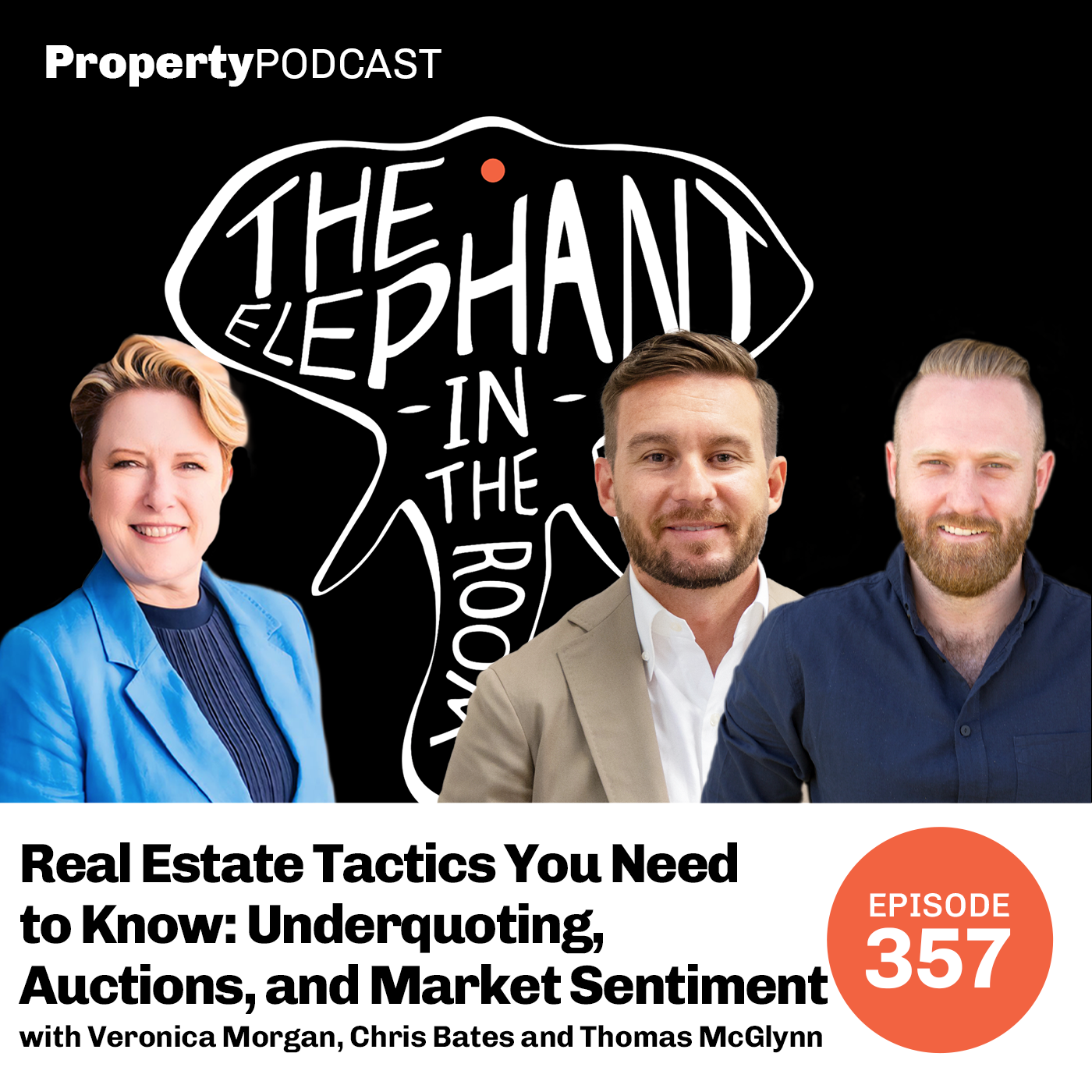 Episode 357: Real Estate Tactics You Need to Know: Underquoting, Auctions, and Market Sentiment