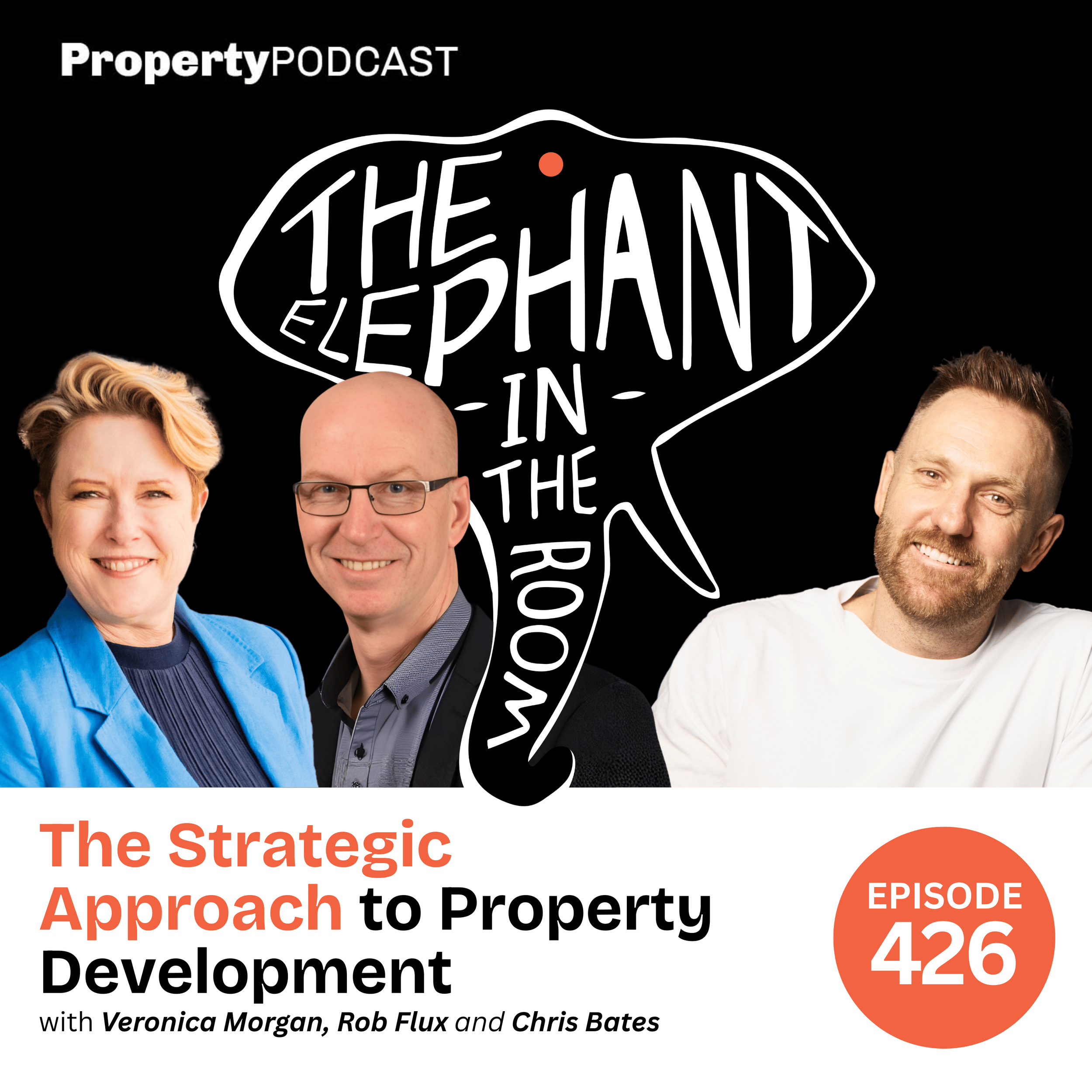 Episode 426: The Strategic Approach to Property Development