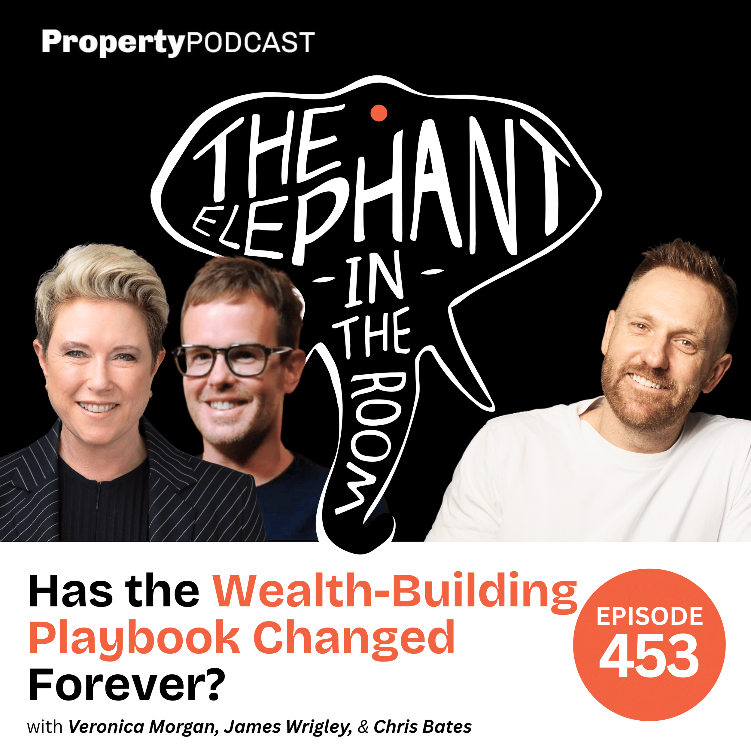 Episode 453: Has the Wealth-Building Playbook Changed Forever?