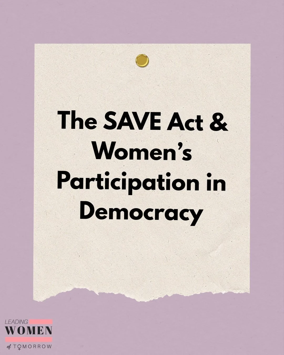 More information on the SAVE Act &amp; how it would harm women&rsquo;s participation in democracy.

Find more at the LWT website.

Let us know your thoughts in the comments👇

#saveact #womenvoters #democracy #leadingwomenoftomorrow #lwt