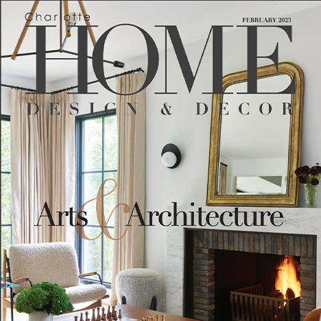 Charlotte Home Design &amp; Decor-February 2023