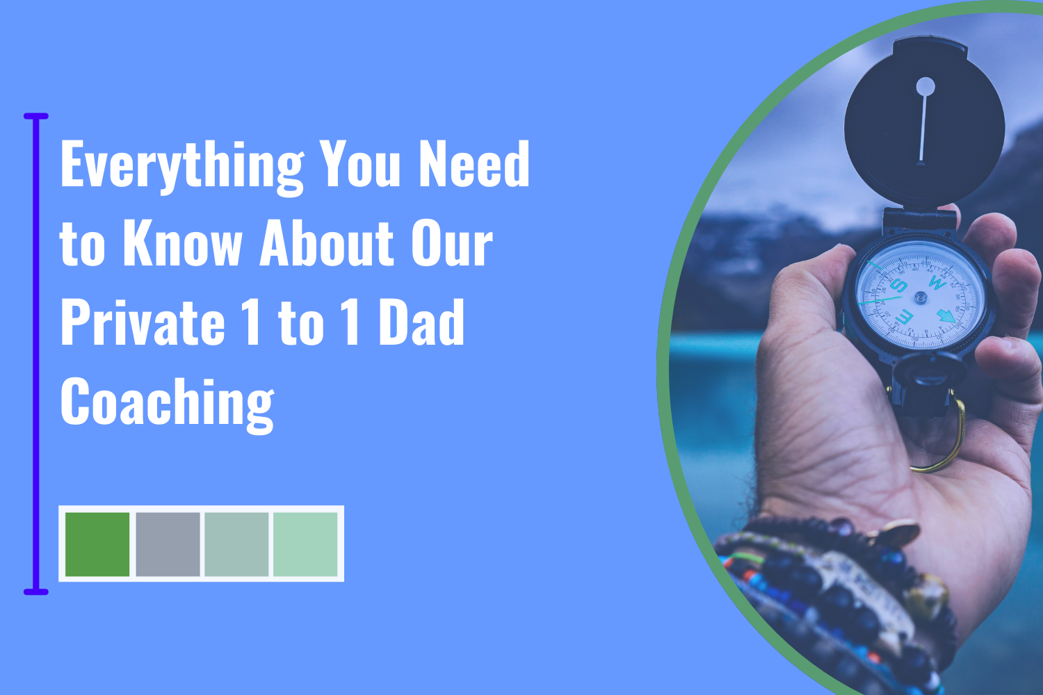 Everything You Need to Know About Our Private 1 to 1 Dad Coaching