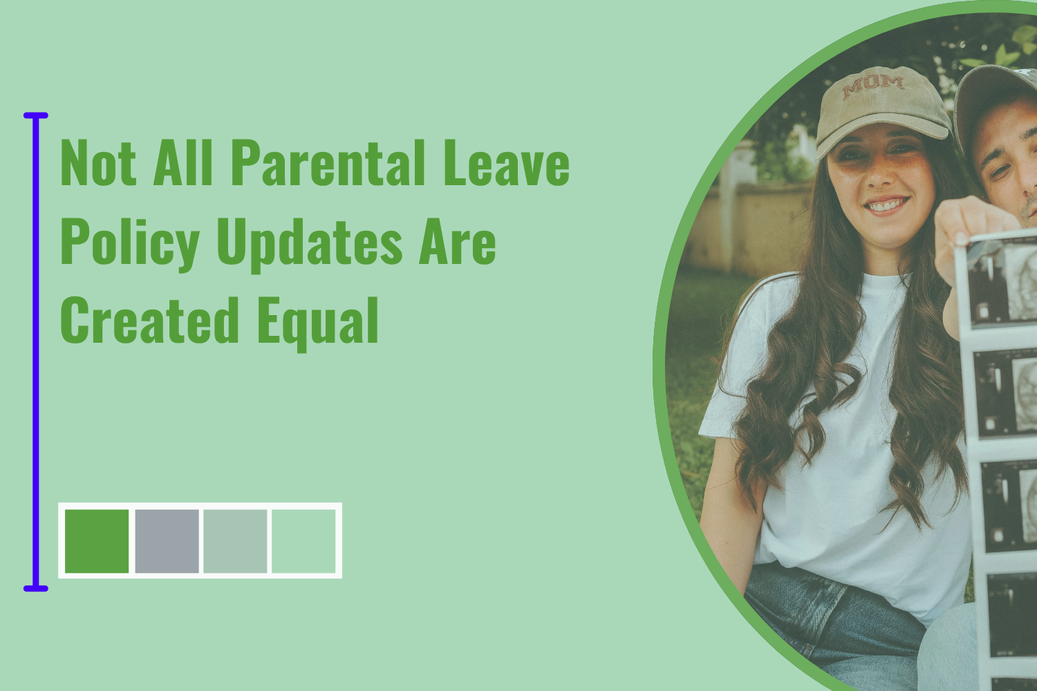 Not All Parental Leave Policy Updates Are Created Equal