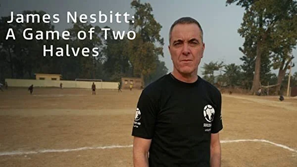 James Nesbitt: A Game of Two Halves