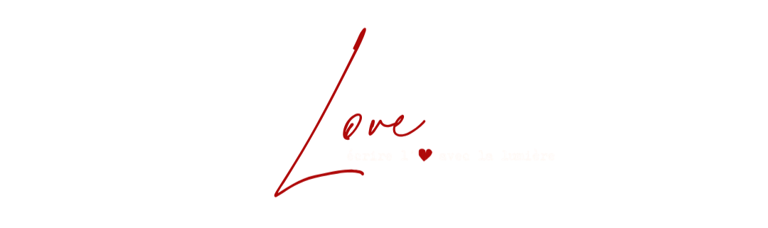 ecrire l'amour avec la lumière