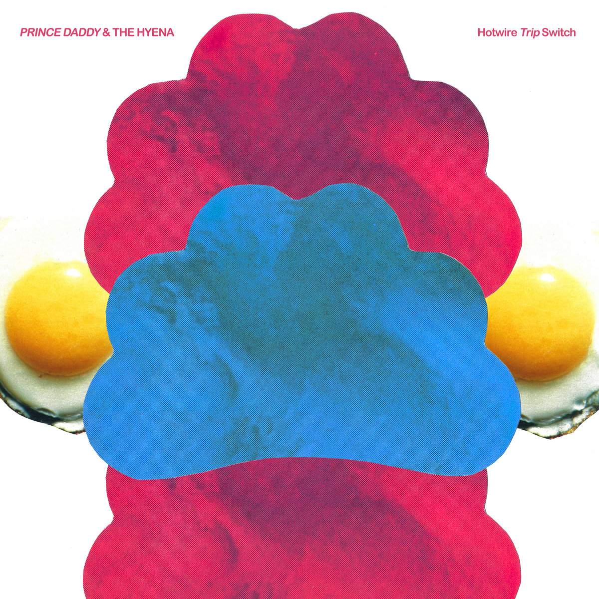 Prince Daddy &amp; the Hyena – Hotwire Trip Switch | Album Review