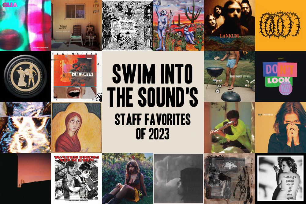 Swim Into The Sound's Staff Favorites of 2023 — Swim Into The Sound
