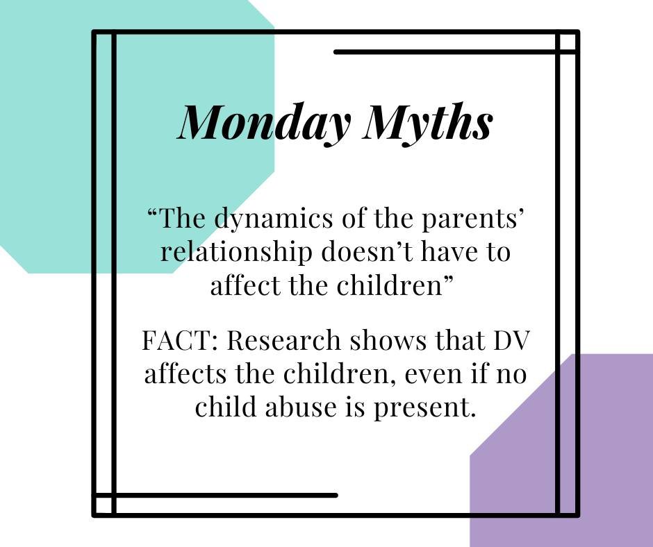 Time for another #mondaymyth in the month of June! This month we are discussing children who are often secondary victims in domestic violence relationships. People often think that domestic violence does not affect the children if there is no child a