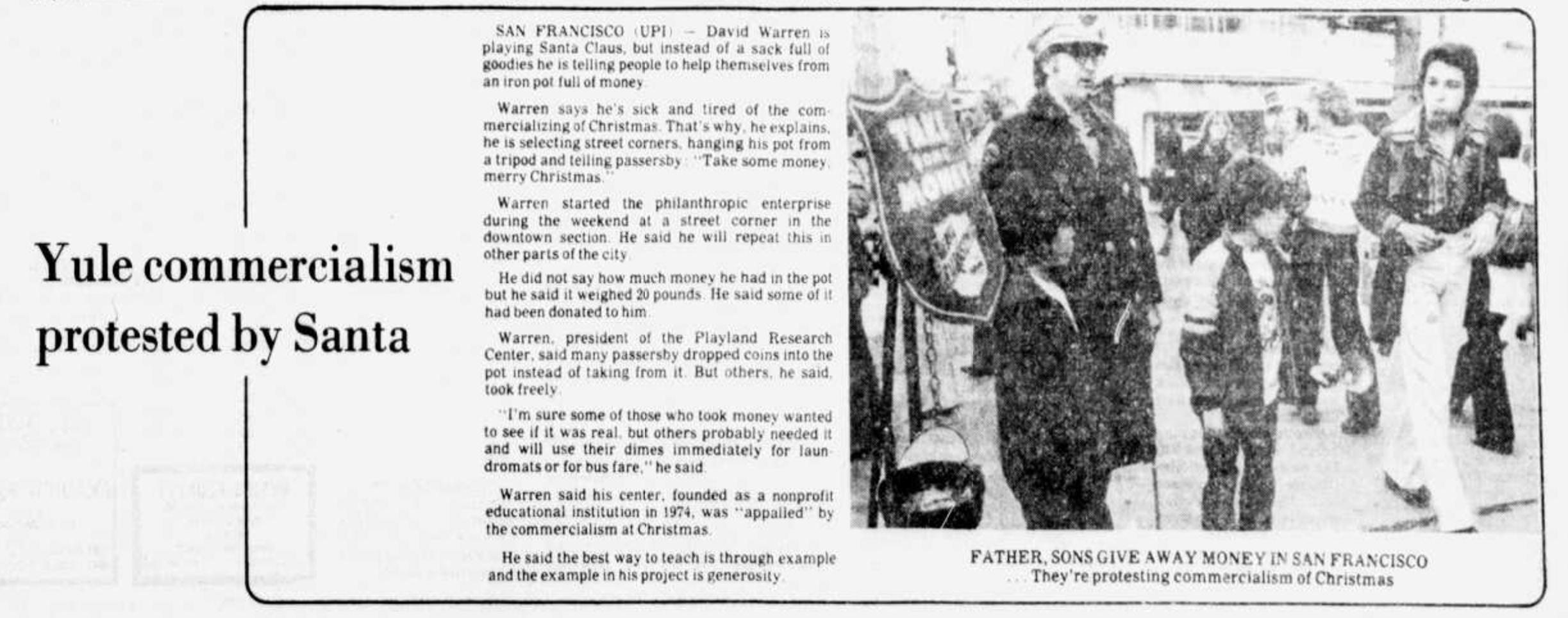 Dave gains media attention in 1977, protesting the commercialization of Chrismas