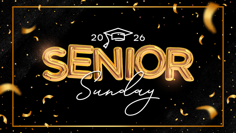 Senior Sunday (Class of 2026)