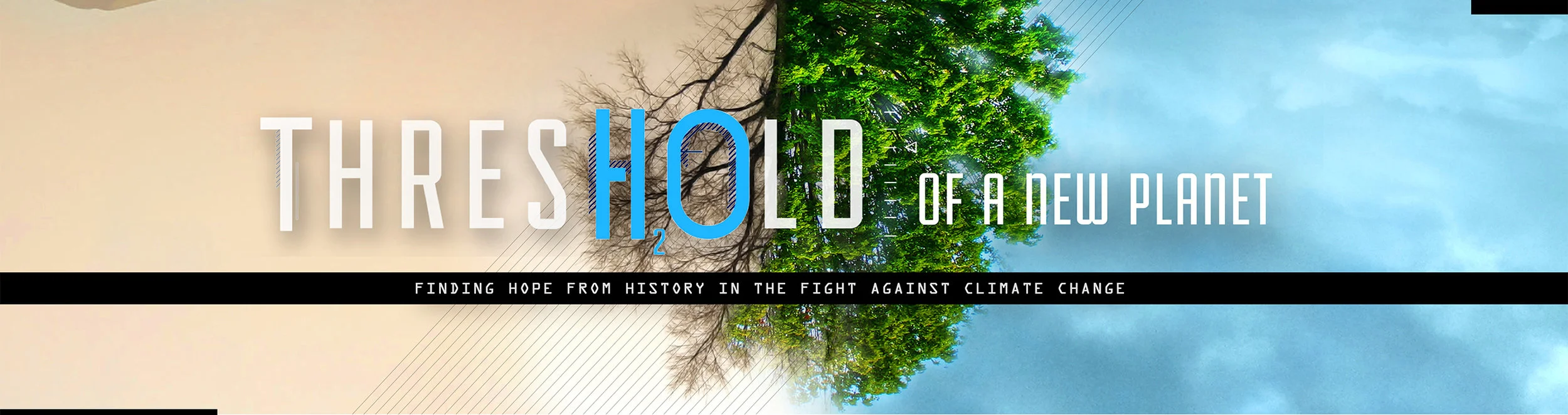 Threshold of a New Planet: Finding Hope From History in the Fight Against Climate Change, documentary film