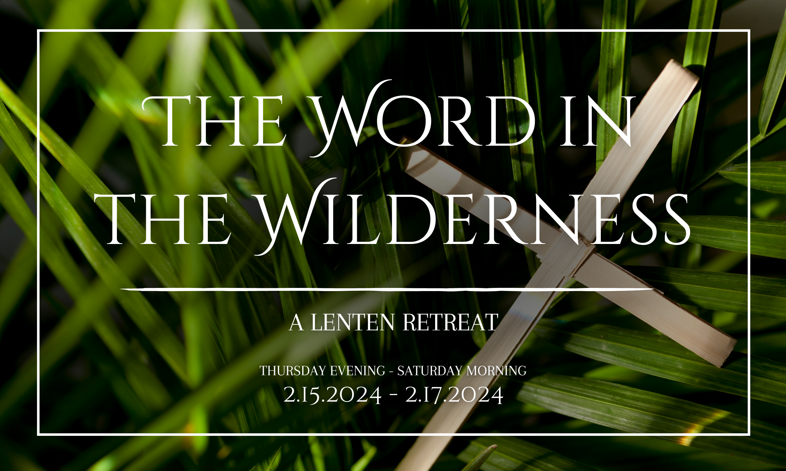 The Word in the Wilderness Lenten Retreat