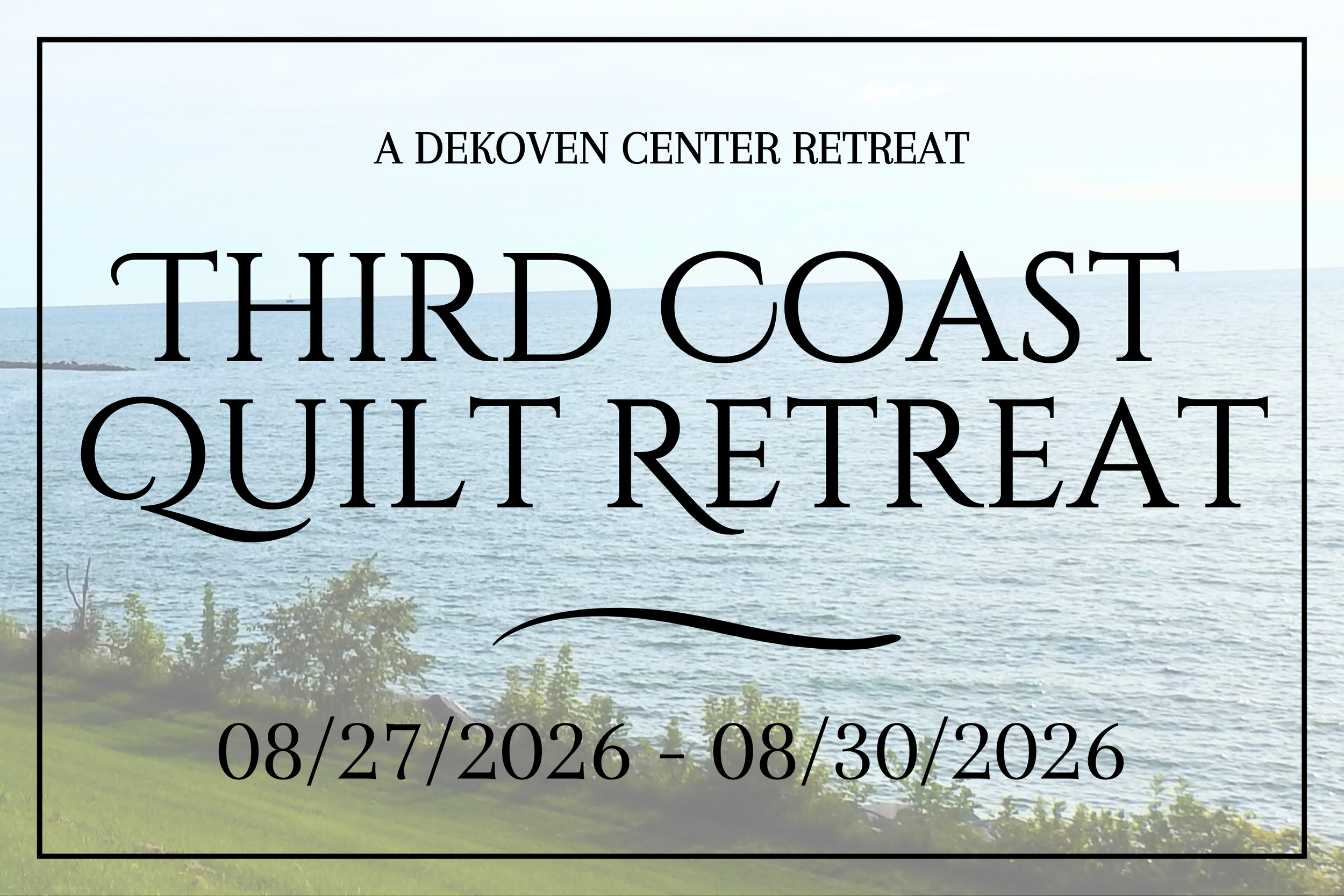 Third Coast Quilt Retreat - Summer 2026
