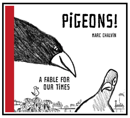Pigeons!: A Fable For Our Times
