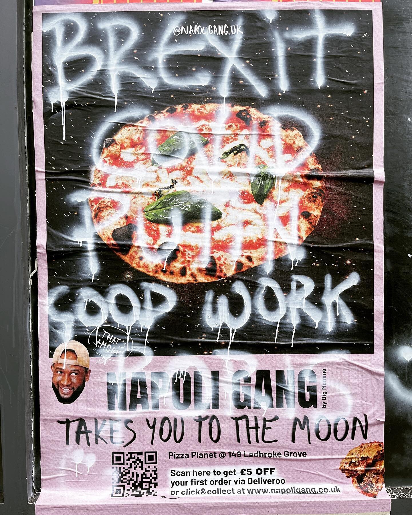 poster with graffiti on portobello road ..: brexit, covid, putin, good work boris - and that&rsquo;s all on a pizza 😂 made my day