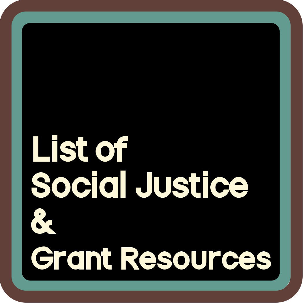 List of Social Justice and Grant Resources
