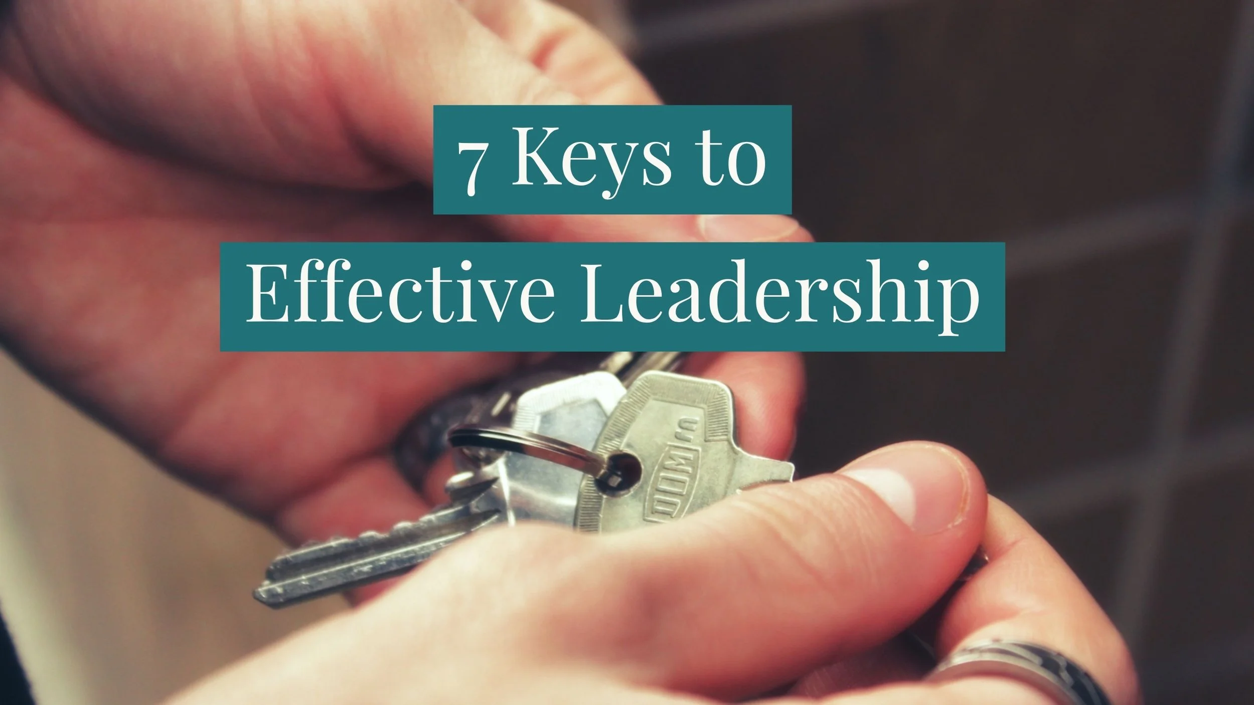 Keys To Effective Leadership