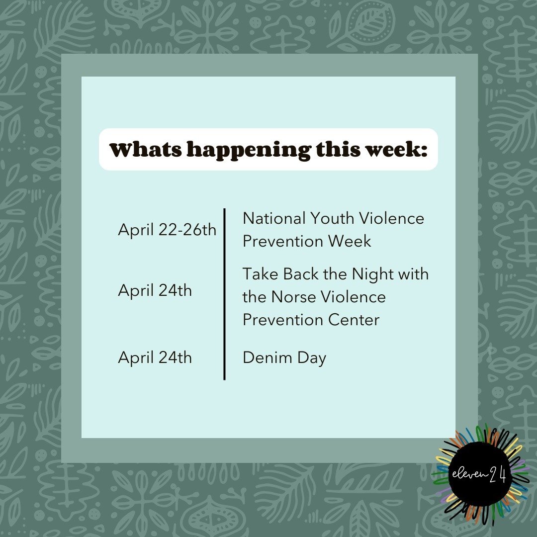 This week we will be acknowledging National Youth Violence Prevention week. Everyone can play a role in ending violence against youth. 

Tomorrow Wednesday April 24th, is Take Back the Night with the Norse Violence Prevention Center, and it is also D