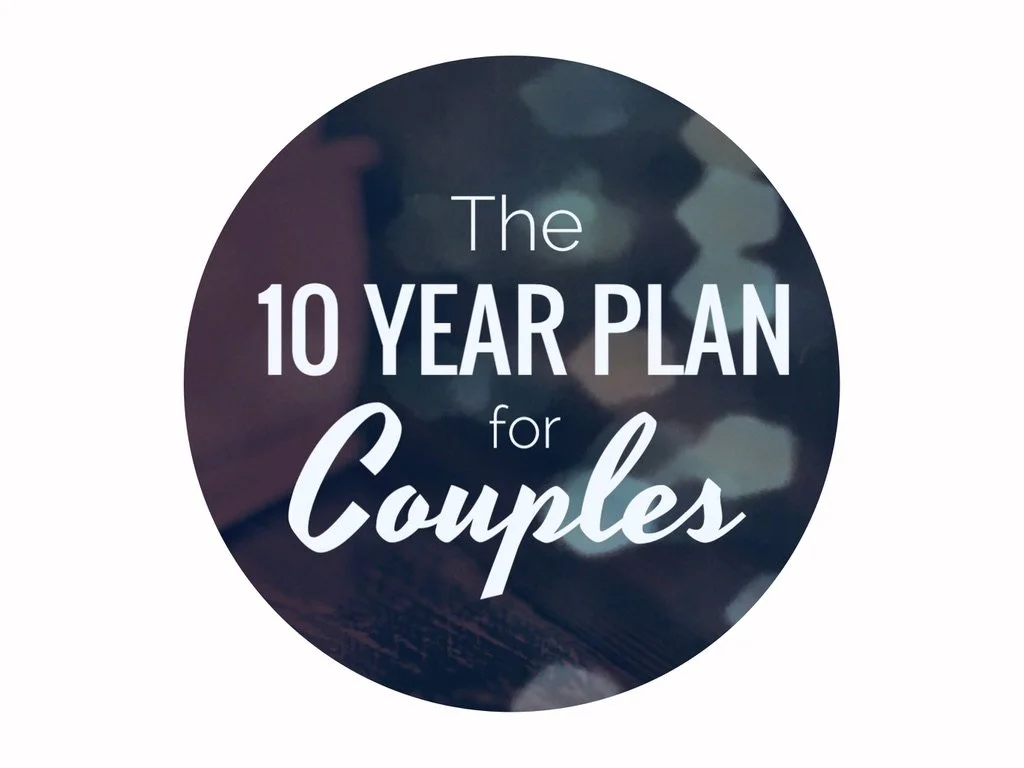 10 YEAR PLAN FOR COUPLES