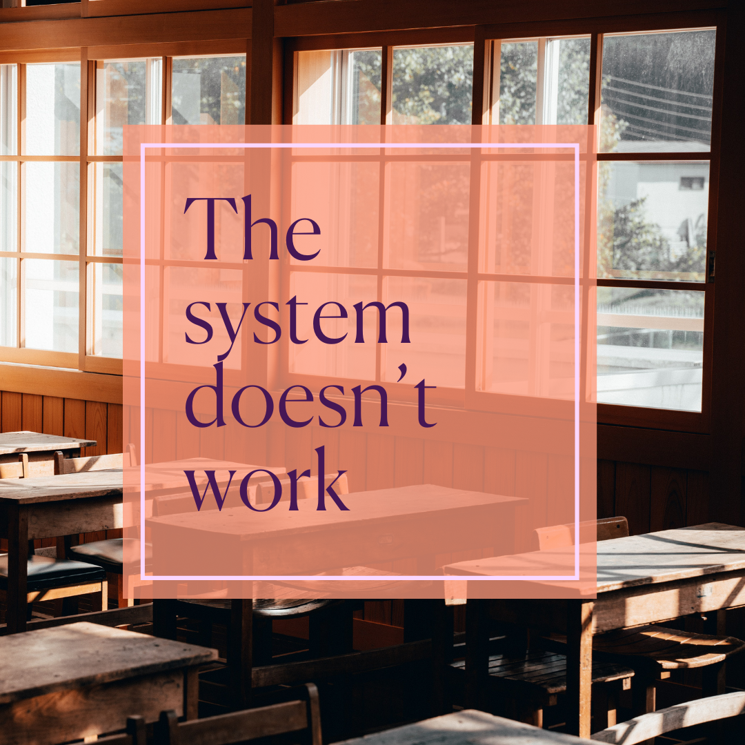 The School System Wasn’t Made For Children