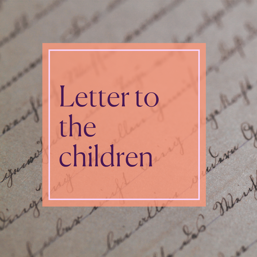 A Letter To The Children