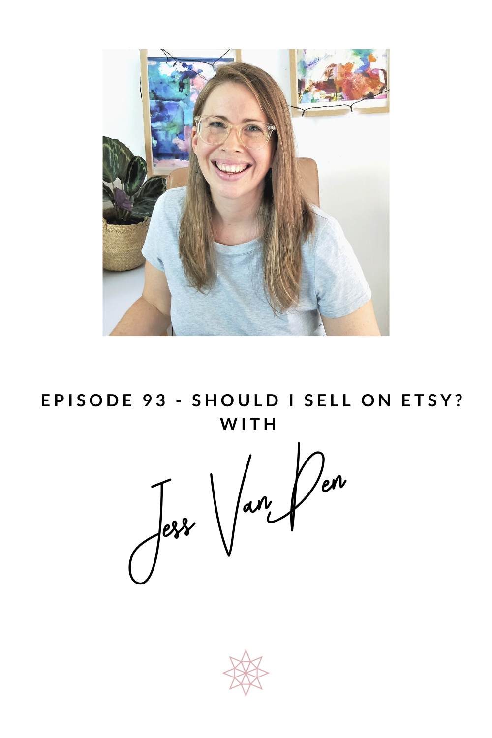 Should I Sell on Etsy? with Jess Van Den (podcast episode)