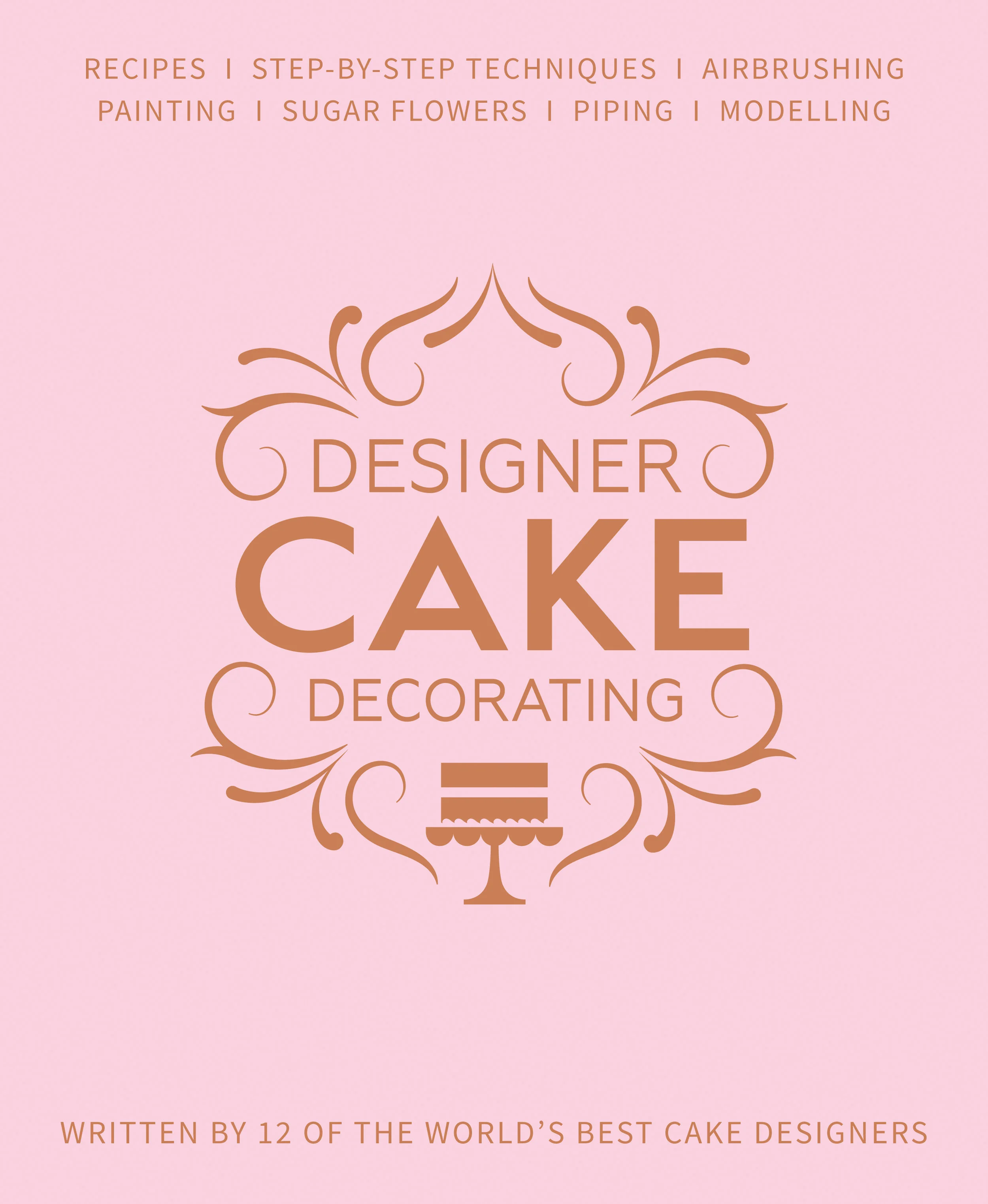 Designer Cake Decorating - BOOK LAUNCH!