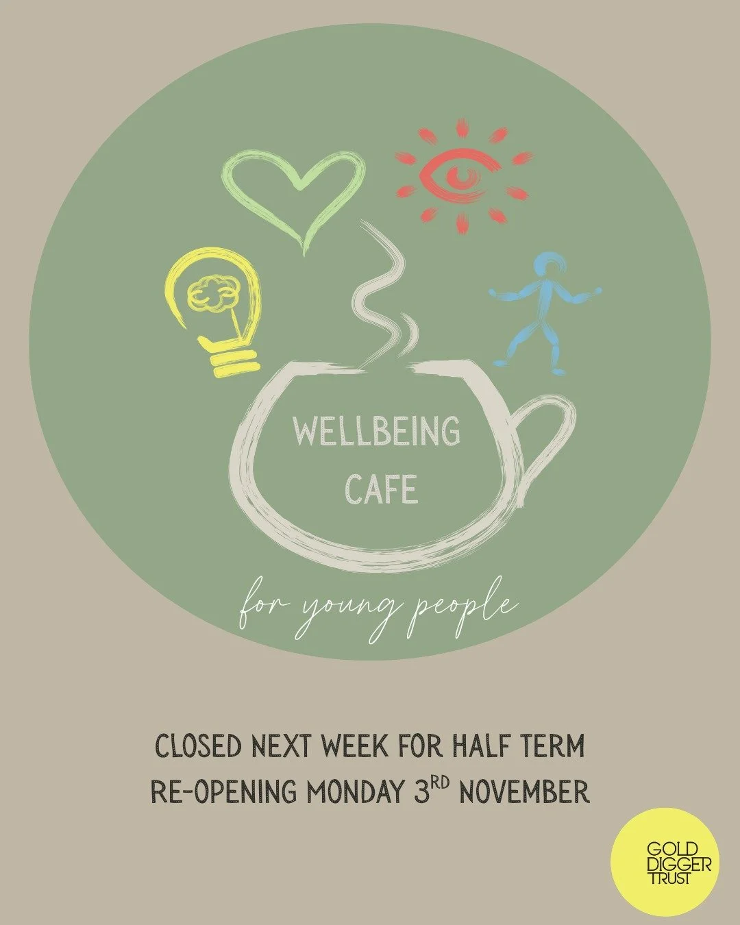 It's Half Term next week.
The Wellbeing Cafe will be closed - have a good break!
See you when we re-open on Monday 3rd November.
#golddiggertrust #youngpeople #charity #wellbeing #wellbeingcafe #halfterm #sheffield