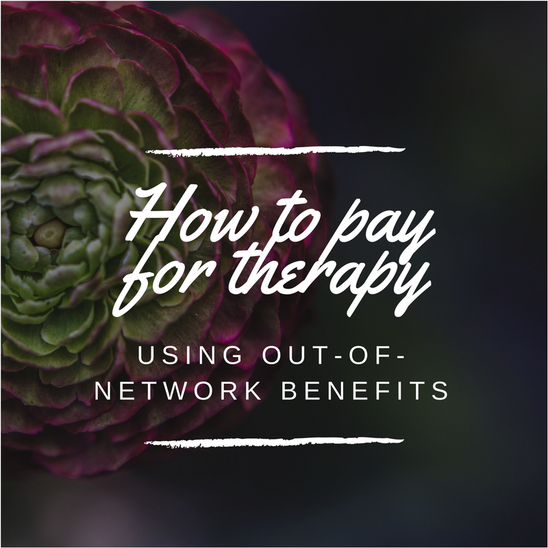 How to Pay for Therapy Using Out-of-Network Benefits