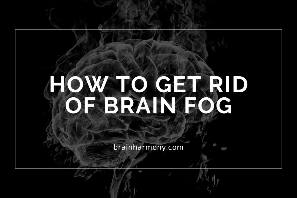How to Get Rid of Brain Fog: Brain Fog Therapy